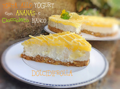 TORTA ALLO YOGURT con ANANAS e Cioccolato BIANCO