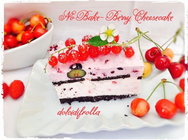 NO BAKE- BERRY CHEESECAKE