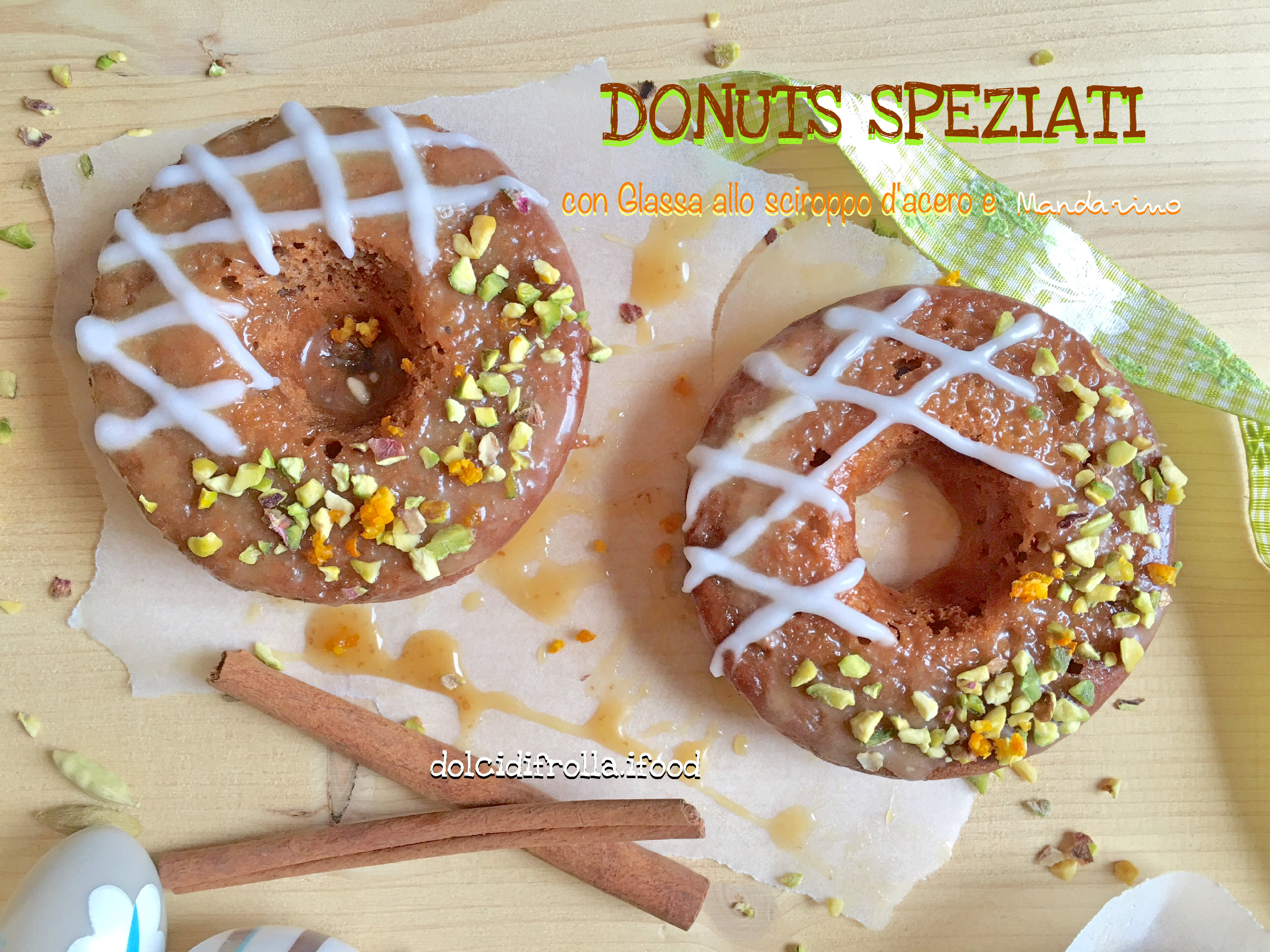 DONUTS SPEZIATI con glassa allo sciroppo d’Acero e Mandarino