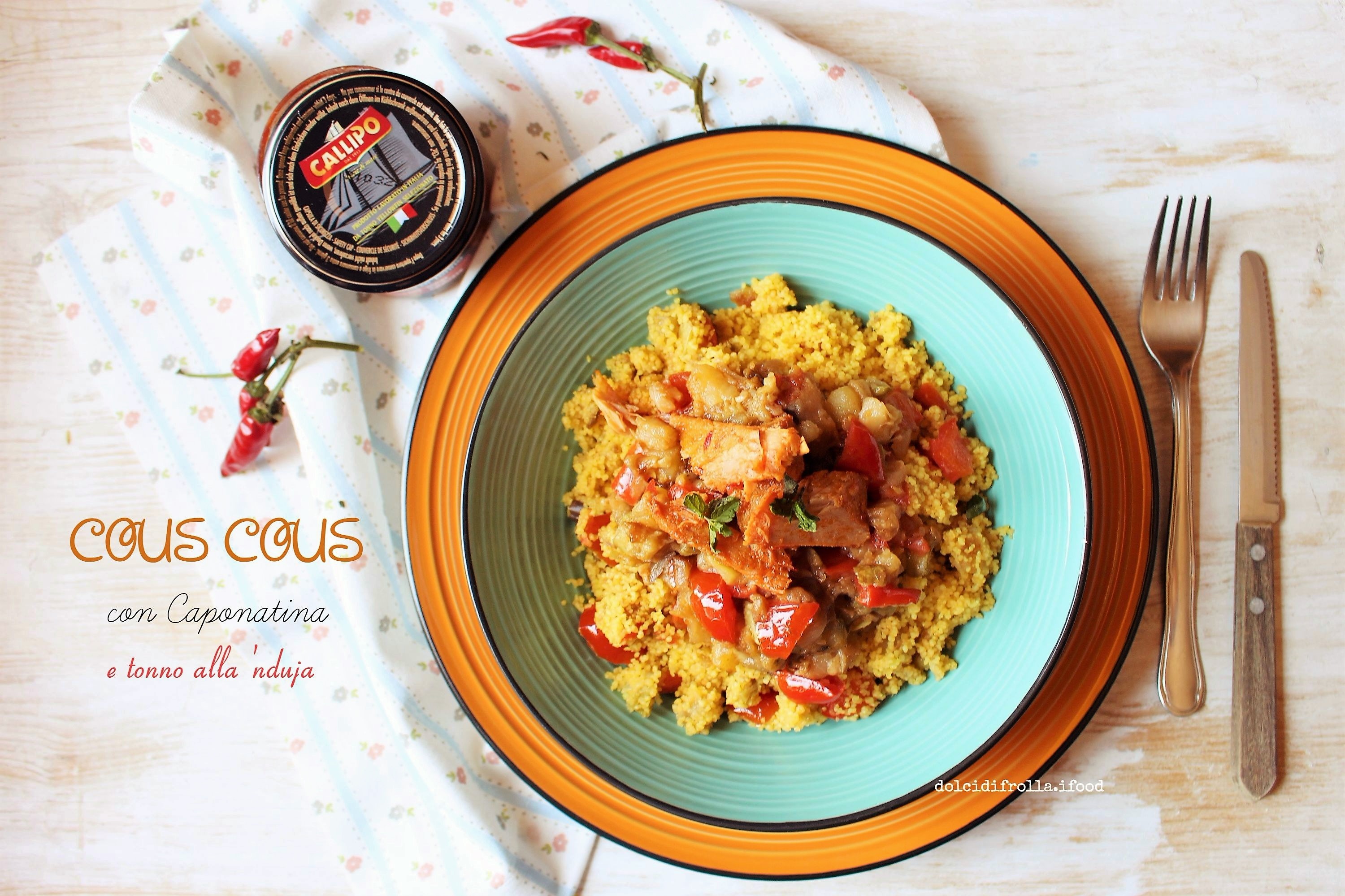 COUS COUS CON CAPONATINA E TONNO ALLA ‘NDUJA