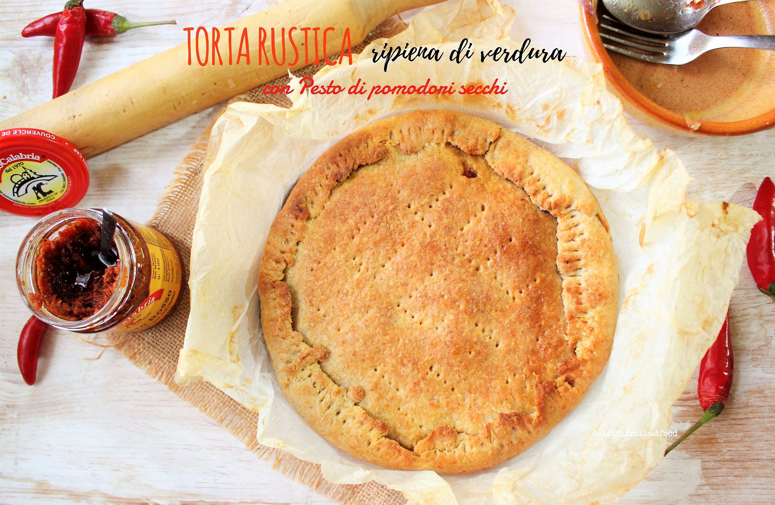 TORTA RUSTICA RIPIENA DI VERDURA CON PESTO DI POMODORI SECCHI